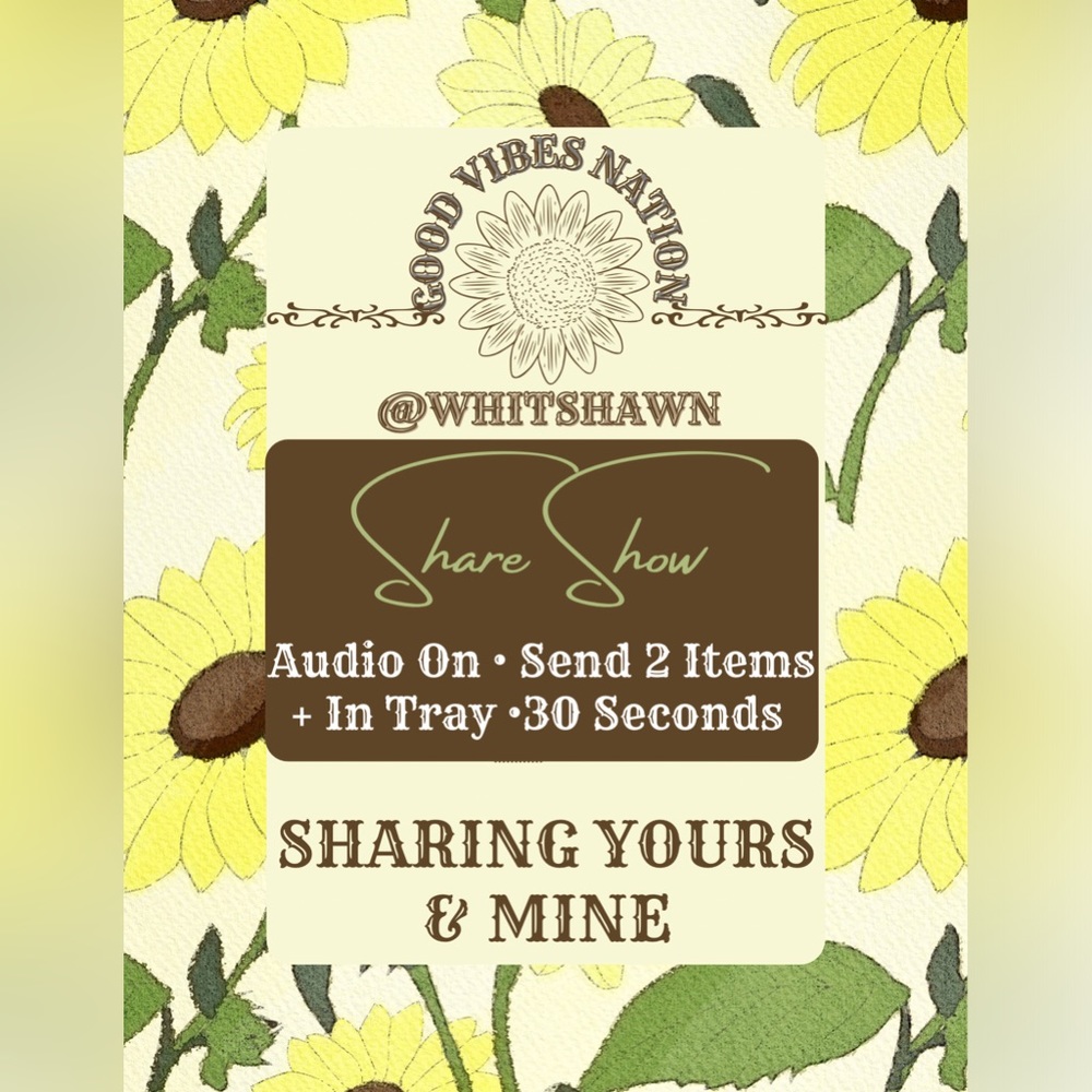 🌻LIKE THIS LISTING TO BE NOTIFIED WHEN I GO LIVE FOR SHARE SHOWS🌻